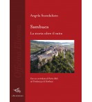 Sambuca. La storia oltre il mito | Angela Scandaliato